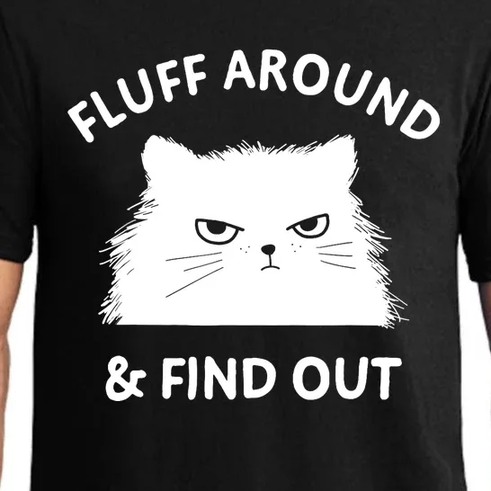 Fluff Around Funny Sarcastic Cat Lady Quote Humor Pajama Set