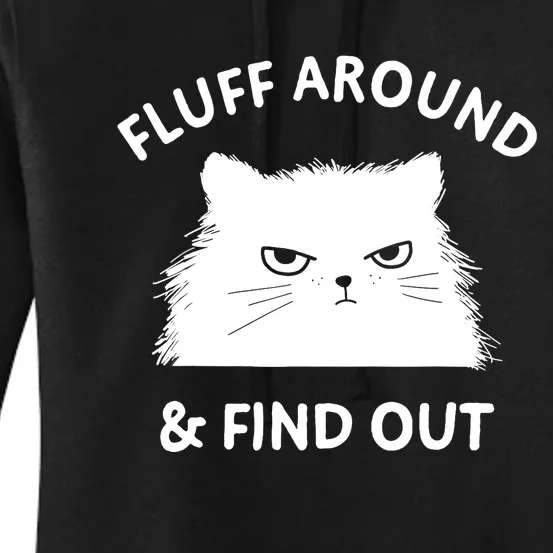 Fluff Around Funny Sarcastic Cat Lady Quote Humor Women's Pullover Hoodie