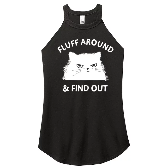 Fluff Around Funny Sarcastic Cat Lady Quote Humor Women’s Perfect Tri Rocker Tank