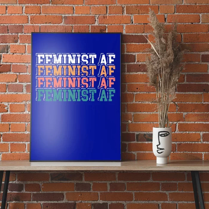 Feminist Af Feminism Empowert Proud Feminist Gift Poster