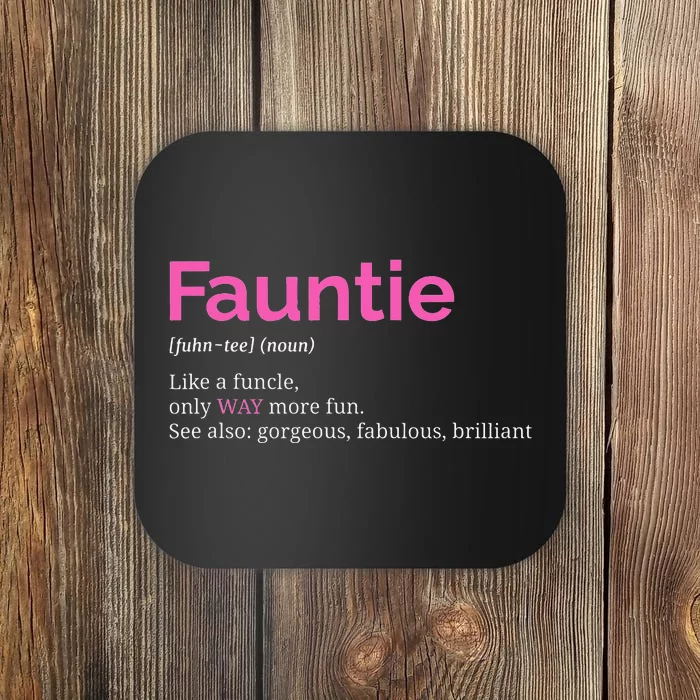 Fauntie Auntie Funny Aunt Gift Favorite Tee Coaster