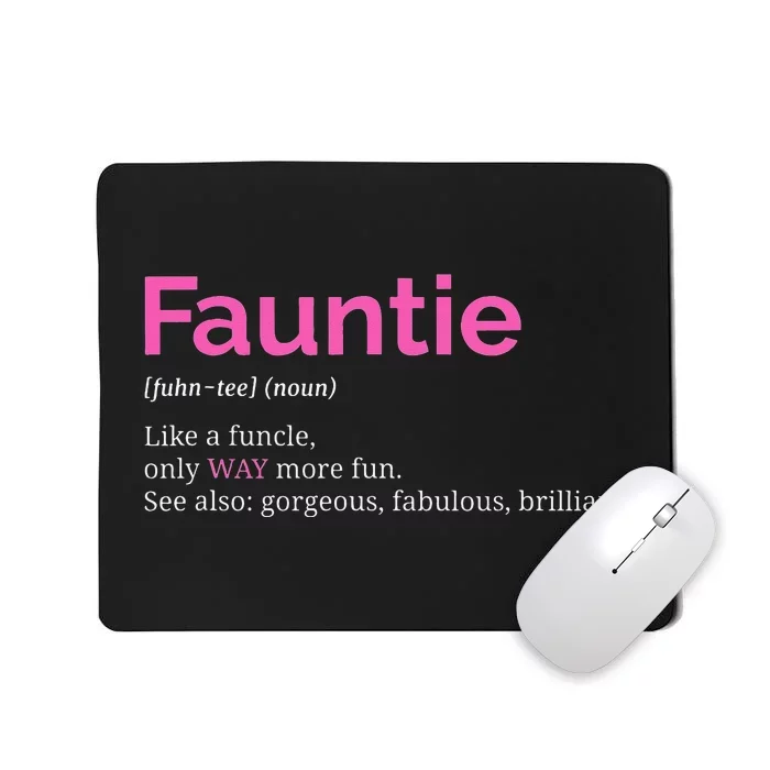 Fauntie Auntie Funny Aunt Gift Favorite Tee Mousepad