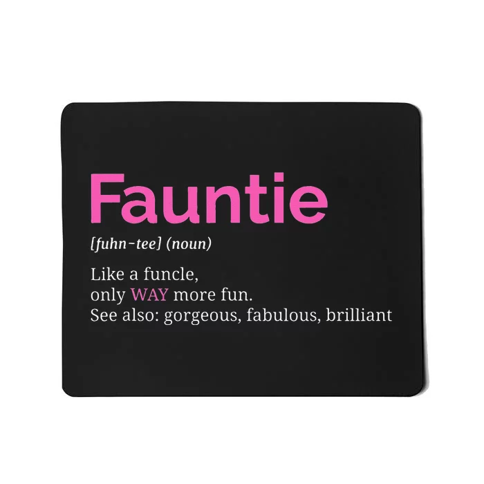 Fauntie Auntie Funny Aunt Gift Favorite Tee Mousepad