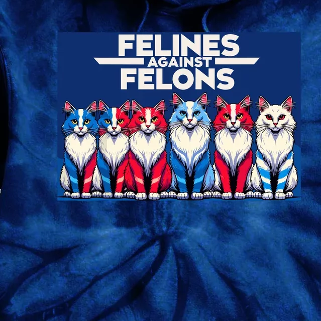 Felines Against Felons Tie Dye Hoodie