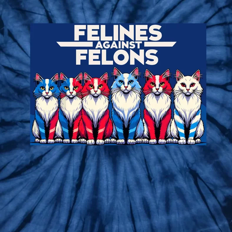 Felines Against Felons Tie-Dye T-Shirt