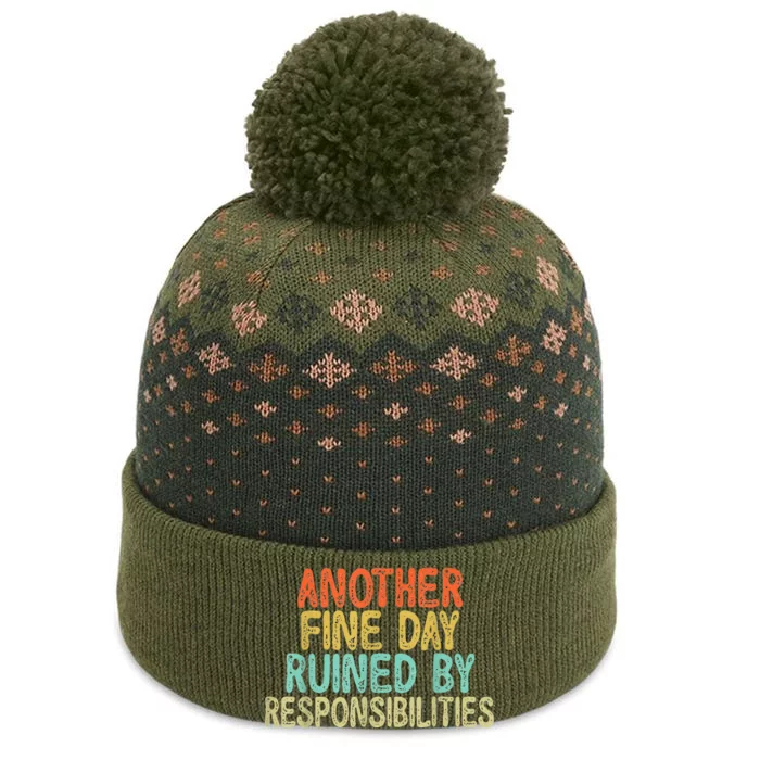 Funny Another Fine Day Ruined By Responsibilities The Baniff Cuffed Pom Beanie