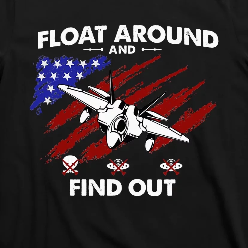 Float Around & Find Out Chinese Spy Balloon & UFOs USA Flag T-Shirt