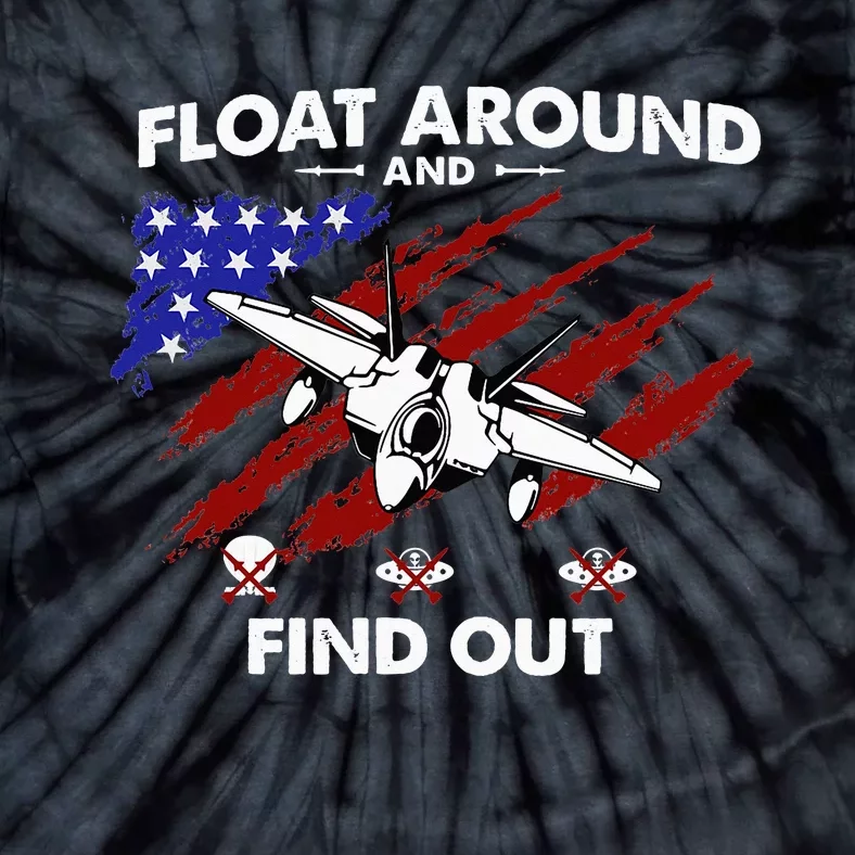 Float Around & Find Out Chinese Spy Balloon & UFOs USA Flag Tie-Dye T-Shirt