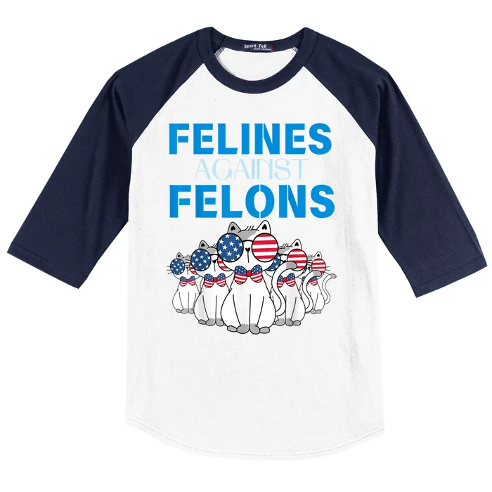 Felines Against Felons Funny Donald Trump 2024 Cat Gift Baseball Sleeve Shirt