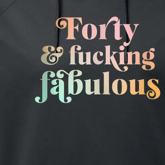 Forty and fucking fabulous funny retro 40th birthday Tank Top Performance Fleece Hoodie