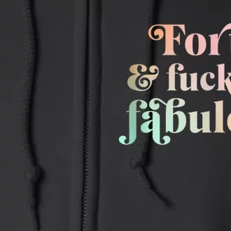 Forty and fucking fabulous funny retro 40th birthday Tank Top Full Zip Hoodie