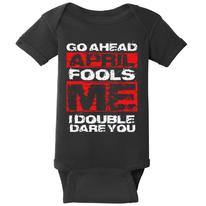 Funny April Fools Day Quote Joke April 1st Baby Bodysuit