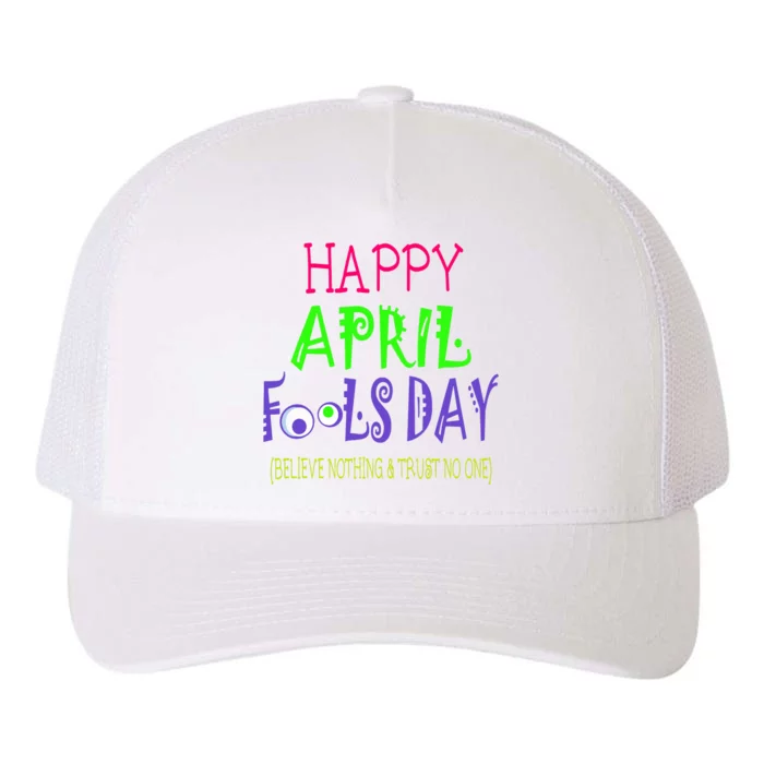 Funny April Fools Day April 1st Joke Pranks Yupoong Adult 5-Panel Trucker Hat