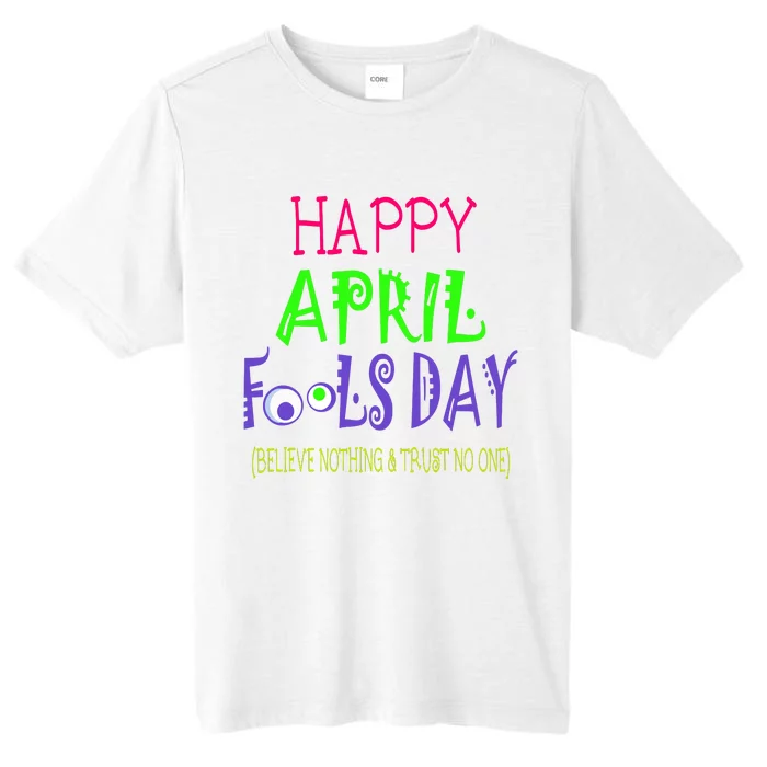 Funny April Fools Day April 1st Joke Pranks ChromaSoft Performance T-Shirt