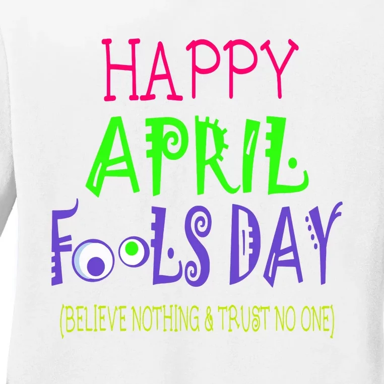 Funny April Fools Day April 1st Joke Pranks Ladies Long Sleeve Shirt