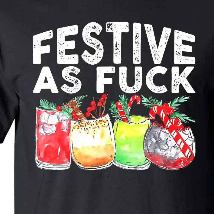 Festive as Fuck funny Holiday Christmas Tall T-Shirt