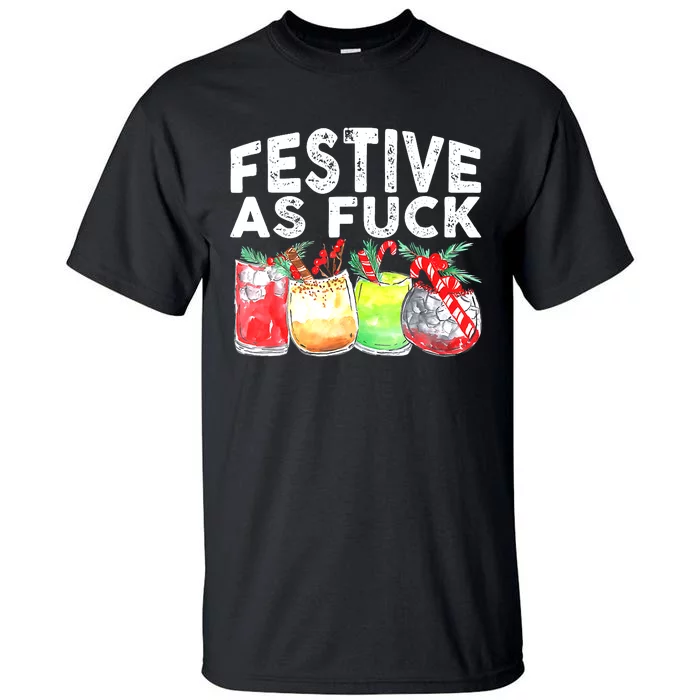 Festive as Fuck funny Holiday Christmas Tall T-Shirt