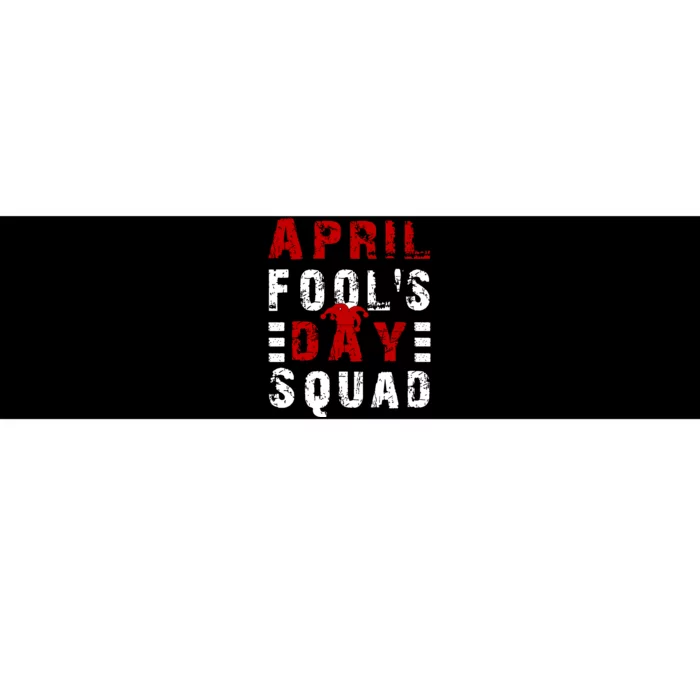 Funny April Fools Day Squad Pranks Quote April Fools Day Bumper Sticker