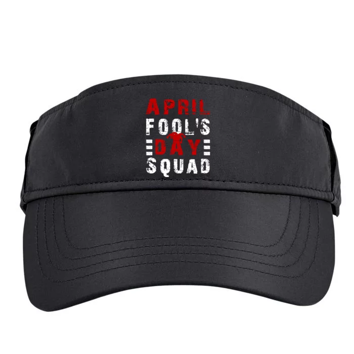 Funny April Fools Day Squad Pranks Quote April Fools Day Adult Drive Performance Visor