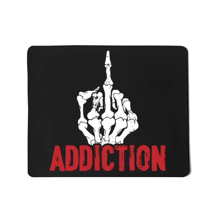 Fuck Addiction Funny Middle Finger Alcohol Drug Mousepad