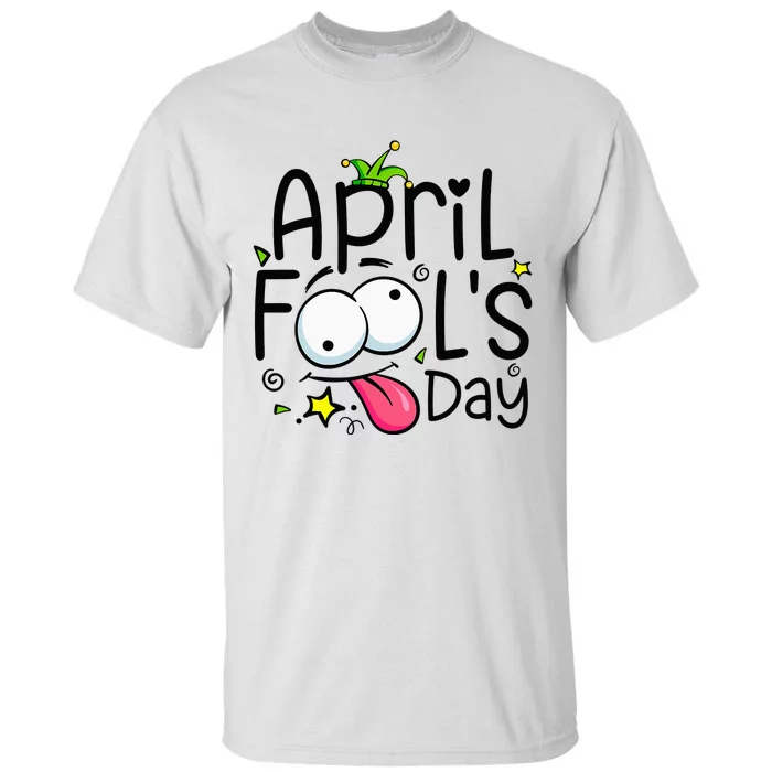 Funny April Fools Day 1st April Jokes Happy April Fools Day Tall T-Shirt