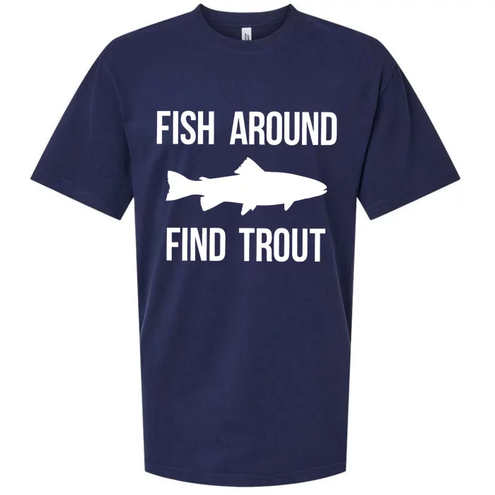 Fish Around Find Trout Fish Fishing Sueded Cloud Jersey T-Shirt