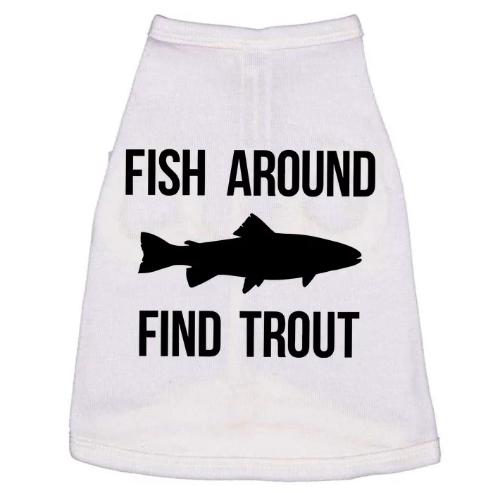 Fish Around Find Trout Fish Fishing Doggie Tank