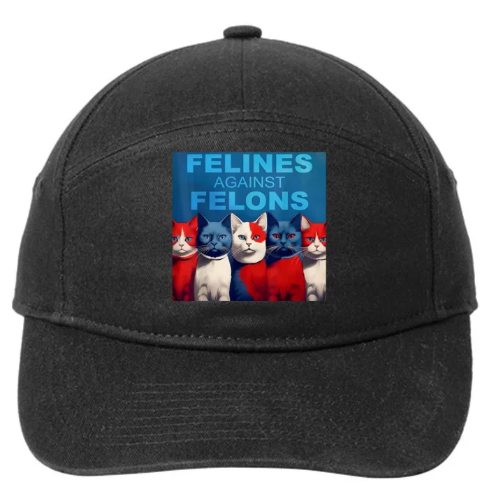 Felines Against Felons Showcasing Your Witty Side And Trendy Vibes 7-Panel Snapback Hat