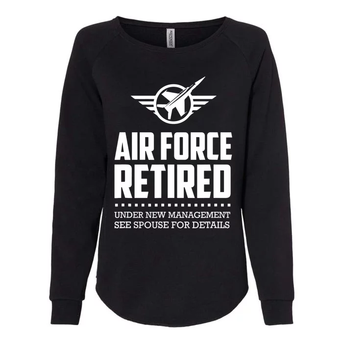 Funny Air Force Retired | Military Veteran Womens California Wash Sweatshirt