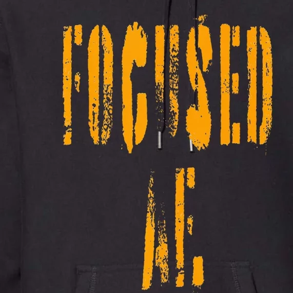 FOCUSED AF. Premium Hoodie