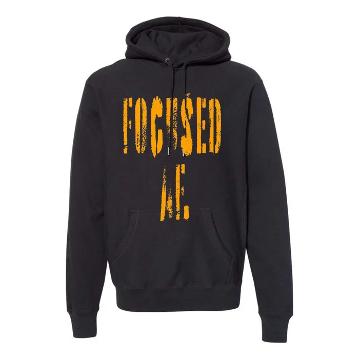 FOCUSED AF. Premium Hoodie