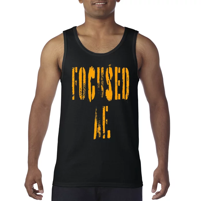 FOCUSED AF. Tank Top