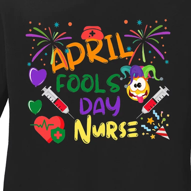 Funny April Fool's Day for Nurse Ladies Long Sleeve Shirt