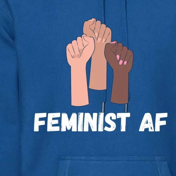 Feminist Af Feminist Gift Premium Hoodie