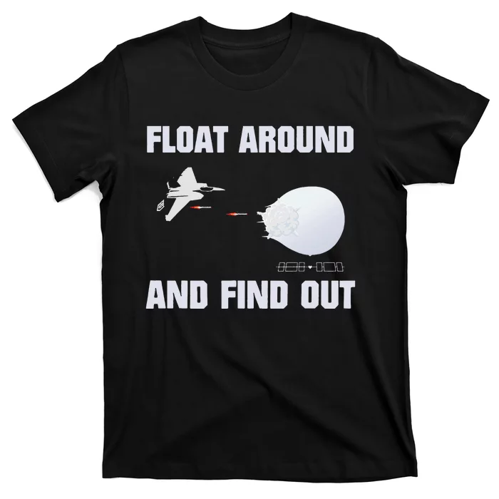 Float Around Find Out T-Shirt