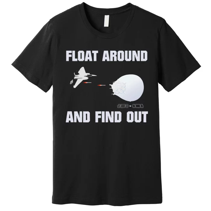 Float Around Find Out Premium T-Shirt