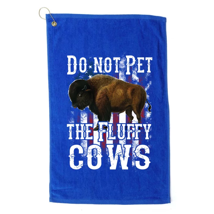 Funny American Flag Bison Do Not Pet The Fluffy Cows Buffalo Gift Platinum Collection Golf Towel