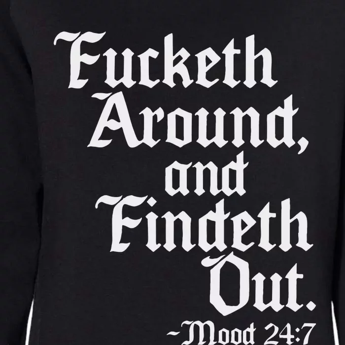 Fucketh Around Fuck Around Find Out Old English Verse Womens California Wash Sweatshirt