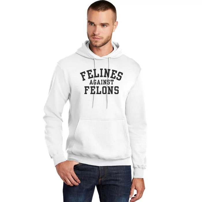 Felines Against Felons Childless Cat Lady Hoodie