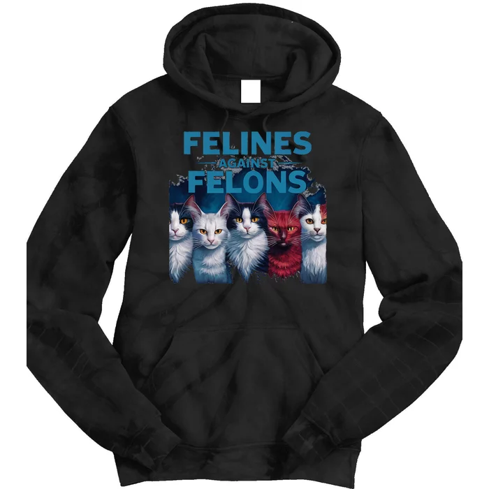 Felines Against Felons Kamala Harris 2024 For President Tie Dye Hoodie