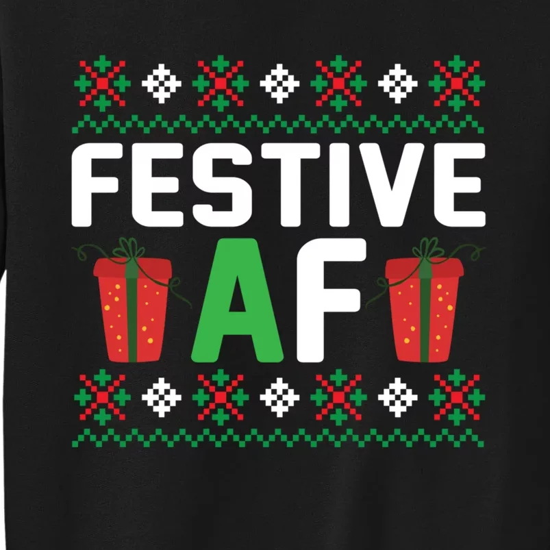 Festive Af Funny Holidays Gift Sweatshirt