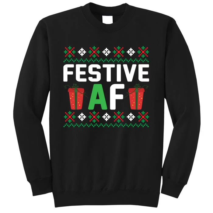 Festive Af Funny Holidays Gift Sweatshirt