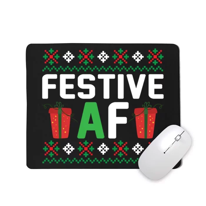 Festive Af Funny Holidays Gift Mousepad