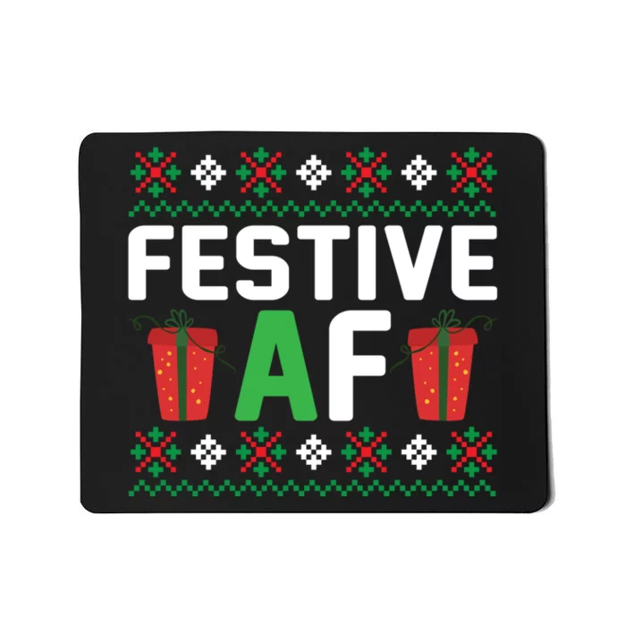 Festive Af Funny Holidays Gift Mousepad