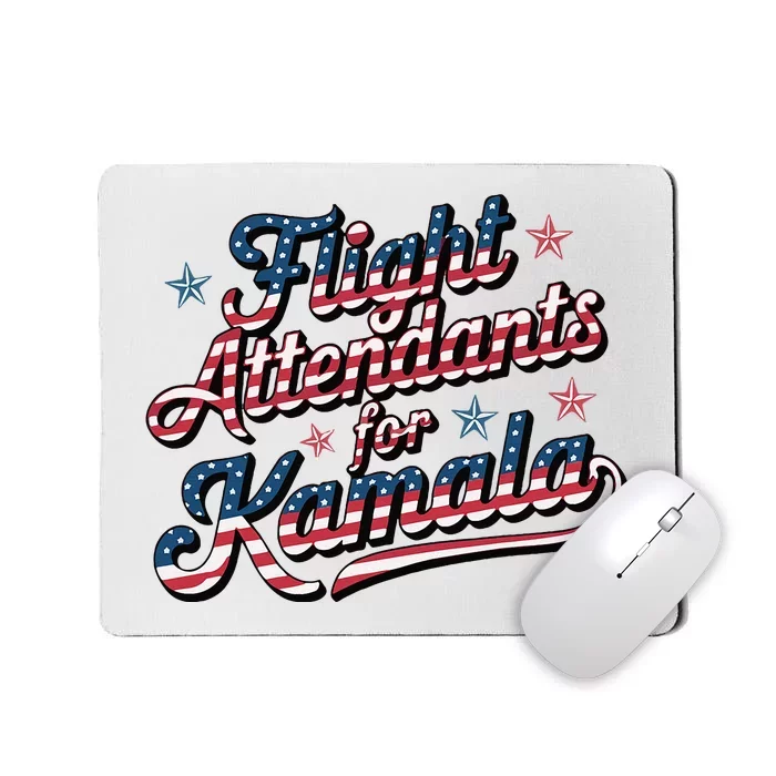 Flight Attendants For Kamala Kamala Harris 2024 President Mousepad