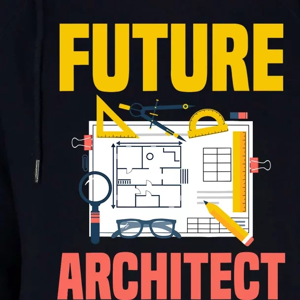 Future Architect Funny Architecture Architect Womens Funnel Neck Pullover Hood