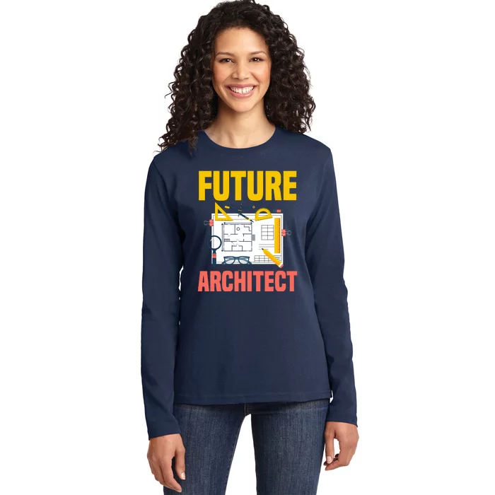 Future Architect Funny Architecture Architect Ladies Long Sleeve Shirt