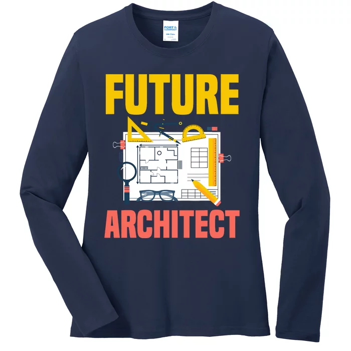 Future Architect Funny Architecture Architect Ladies Long Sleeve Shirt