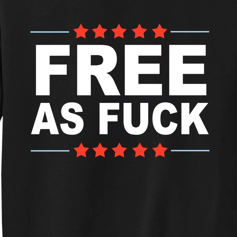 Free As Fuck Kyle Rittenhouse Tall Sweatshirt