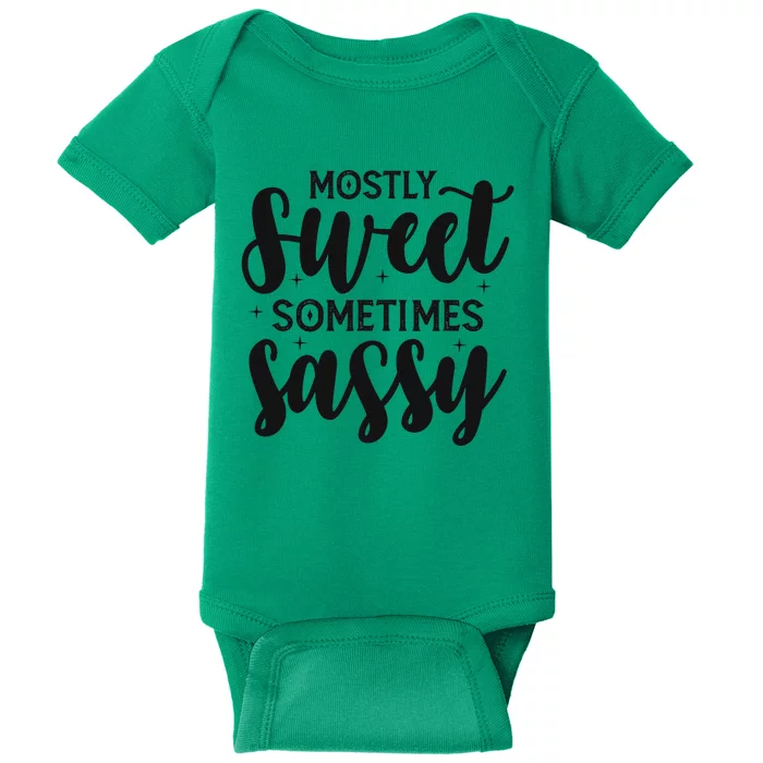 Funny And Feisty Mom Mostly Sweet Sometimes Sassy Baby Bodysuit